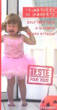 Livrenpoche : 10 astuces de parents pour faire face à la colère de ses enfants - Emmanuelle Paroissien - Livre