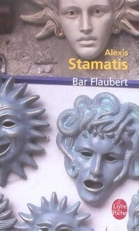Livrenpoche : Bar Flaubert - Alexis Stamatis - Livre