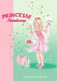 Livrenpoche : Princesse Academy Tome VI : Princesse Emilie et l'apprenti fée - Vivian French - Livre