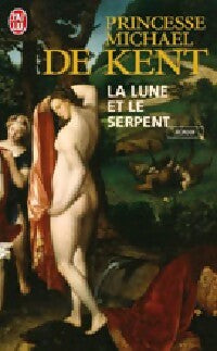 Livrenpoche : La lune et le serpent - Michael Princesse de Kent - Livre