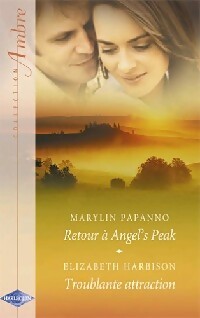 Livrenpoche : Retour à Angel's Peak / Troublante attraction - Marilyn Pappano, Elizabeth Harbison - Livre