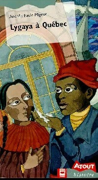Livrenpoche : Lygaya à Québec - Andrée-Paule Mignot - Livre