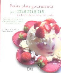 Livrenpoche : Petits plats gourmands pour mamans au bord de la crise de nerf - Stéphanie De Turckheim - Livre