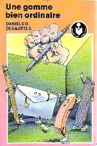Livrenpoche : Une gomme bien ordinaire - Danièle D. Desautels - Livre