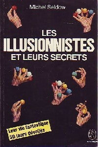 Livrenpoche : Les illusionnistes et leurs secrets - Michel Seldow - Livre