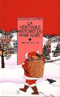 Livrenpoche : La véritable histoire du Père Noël - Sylviane Alloy - Livre