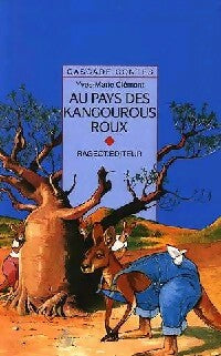 Au pays des kangourous roux - Yves-Marie Clément -  Cascade Contes - Livre