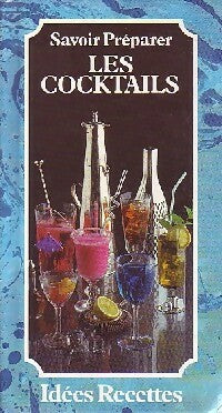 Livrenpoche : Savoir préparer les cocktails - Inconnu - Livre