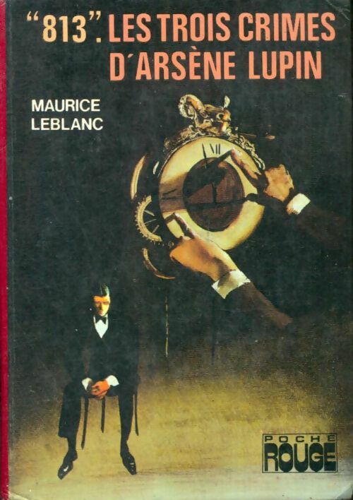 Livrenpoche : 813 : Les trois crimes d'Arsène Lupin - Maurice Leblanc - Livre