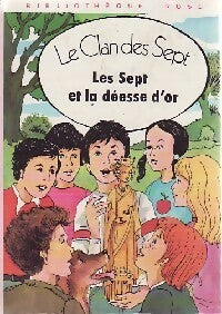 Livrenpoche : Les Sept et la déesse d'or - Enid Blyton - Livre
