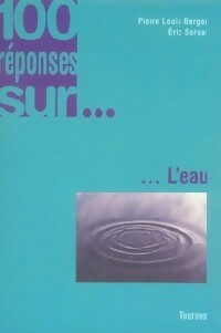 Livrenpoche : 100 Réponses sur l'eau - Pierre-Louis Berger - Livre