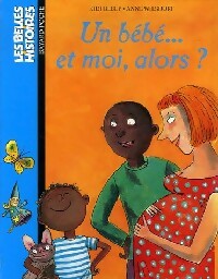 Livrenpoche : Un bébé... et moi alors ? - Kidi Bebey - Livre