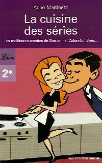 La cuisine des séries - Anne Martinetti - Livre