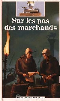 Livrenpoche : Sur les pas des marchands - Dominique Joly - Livre