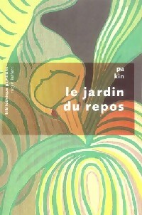 Livrenpoche : Le jardin du repos - Pa Kin - Livre