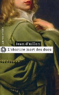Livrenpoche : L'obscure mort des ducs - Jean D'Aillon - Livre