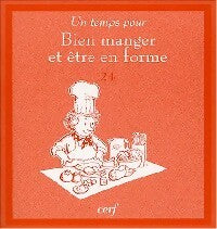 Livrenpoche : Un temps pour bien manger et être en forme - Laura Pirott - Livre