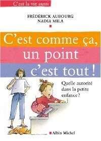 Livrenpoche : C'est comme ça, un point c'est tout - Frédéric Aubourg, Nadia Ben Iakhel - Livre