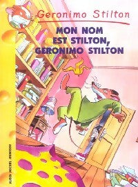 Livrenpoche : Mon nom est Stilton, Geronimo Stilton - Geronimo Stilton - Livre
