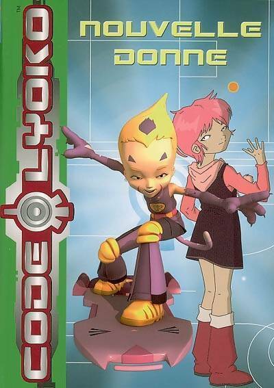Livrenpoche : Code Lyoko Tome V : Nouvelle donne - Emmanuelle Fumet - Livre