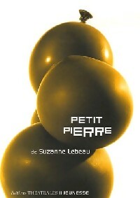 Livrenpoche : Petit Pierre - Suzanne Lebeau - Livre