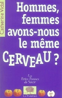 Livrenpoche : Hommes, femmes, avons-nous le même cerveau ? - Catherine Vidal - Livre