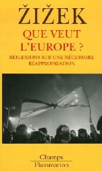 Livrenpoche : Que veut l'Europe ? - Slavoj Zizek - Livre