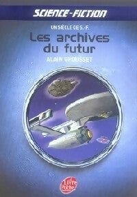 Livrenpoche : Les archives du futur. Un siècle de SF - Alain Grousset - Livre