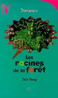 Livrenpoche : Les racines de la forêt - Tais Teng - Livre