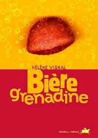 Livrenpoche : Bière grenadine - Hélène Vignal - Livre