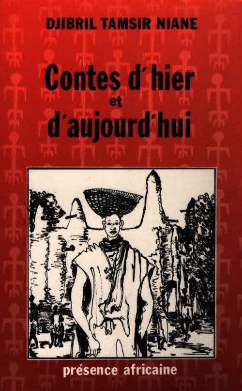Contes d'hier et d'aujourd'hui - Djibril Tamsir Niane - Livre
