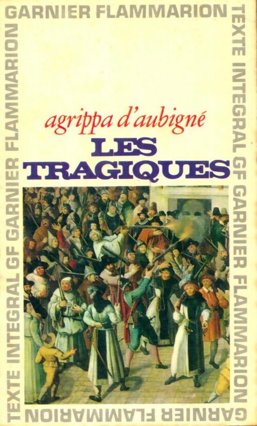 Livrenpoche : Les tragiques - Agrippa D'Aubigné - Livre