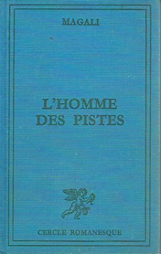 Livrenpoche : L'homme des pistes - Magali - Livre