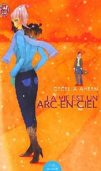 Livrenpoche : La vie est un arc-en-ciel - Cecelia Ahern - Livre
