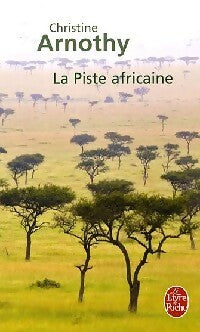 Livrenpoche : La piste africaine - Christine Arnothy - Livre