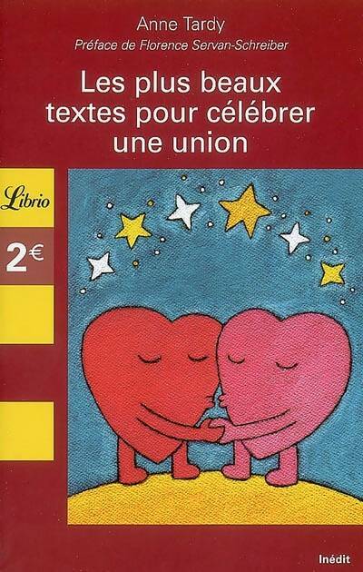 Livrenpoche : Les plus beaux textes pour célébrer une union - Anne Tardy - Livre