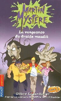 Livrenpoche : Martin Mystère Tome III : La vengeance du druide maudit - Gilles Legardinier - Livre