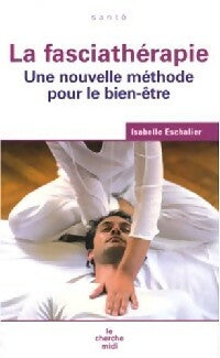 Livrenpoche : La fasciathérapie - Isabelle Eschalier - Livre