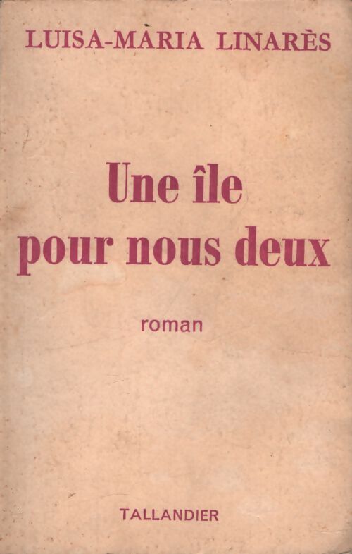 Une île pour nous deux - Luisa-Maria Linarès - Livre