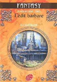 Livrenpoche : Le premier signe Tome I : L'édit barbare - Eric Cattelain - Livre