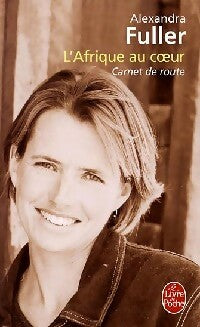 Livrenpoche : L'Afrique au coeur - Alexandra Fuller - Livre