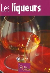 Les liqueurs - Gilles Du Pontavice - Livre