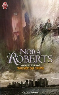 Lieutenant Eve Dallas Tome XX : Sauvée du crime - Nora Roberts - Livre