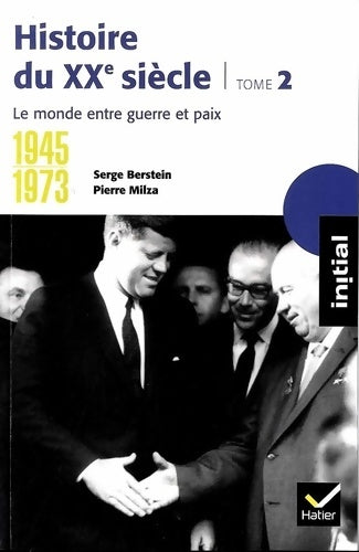 Livrenpoche : Histoire du XXe siècle Tome II : De 1945 à 1973 - Serge Bernstein - Livre