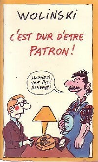 Livrenpoche : C'est dur d'être patron - Wolinski - Livre