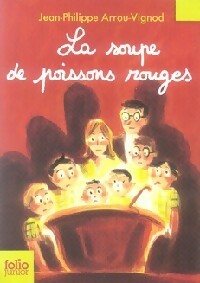 Livrenpoche : La soupe de poissons rouges - Jean-Philippe Arrou-Vignod - Livre