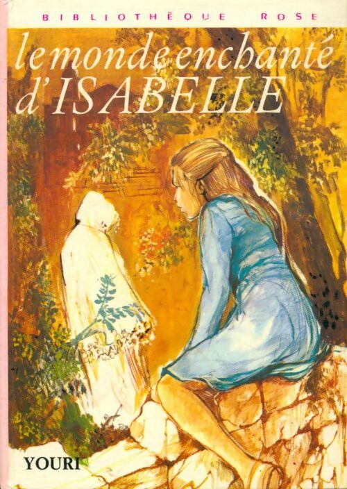Livrenpoche : Le monde enchanté d'Isabelle - Youri - Livre