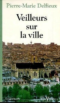 Livrenpoche : Veilleurs sur la ville - Pierre-Marie Delfieux - Livre