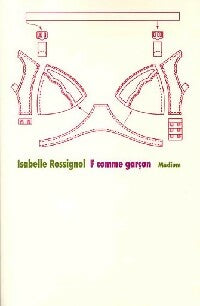 Livrenpoche : F comme garçon - Isabelle Rossignol - Livre