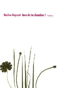 Livrenpoche : Sors de ta chambre ! - Karine Reysset - Livre